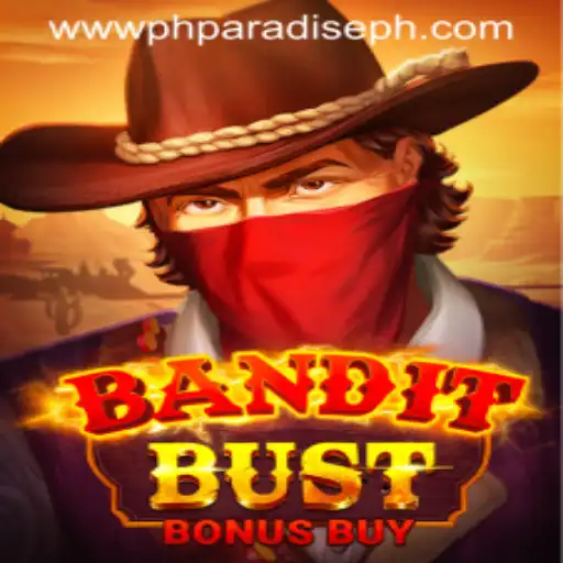 BanditBustBonusBuy: Dive into the Thrilling World of PHPARADISE's Newest Game